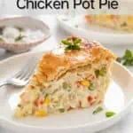 Slice of chicken pot pie on a white plate. Text overlay includes recipe name.