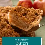 Pie server lifting up a slice of dutch apple pie. Text overlay includes recipe name.
