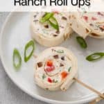 Three cream cheese ranch roll up slices arranged on a white plate. Text overlay includes recipe name.