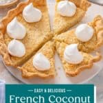 Sliced french coconut pie on a white plate, each slice garnished with whipped cream. Text overlay includes recipe name.