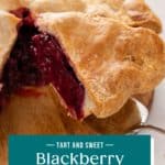 Pie server lifting up a slice of blackberry pie from a wooden board. Text overlay includes recipe name.