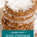 Stack of iced oatmeal cookies next to a glass of milk. Text overlay includes recipe name.