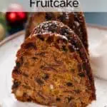 Two plated slices of old-fashioned fruitcake. Text overlay includes recipe name.