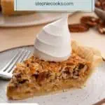 Slice of oatmeal pie next to a fork on a plate. the pie is topped with a dollop of whipped cream. Text overlay includes recipe name.