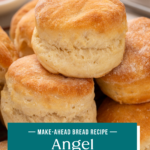 Angel biscuits stacked on a wire rack for serving. Text overlay includes recipe name.