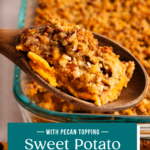 Wooden spoon holding up a scoop of sweet potato casserole with pecan topping. Text overlay includes recipe name.
